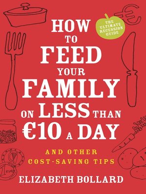 cover image of How to Feed Your Family on Less Than €10 a Day and Other Cost-Saving Tips